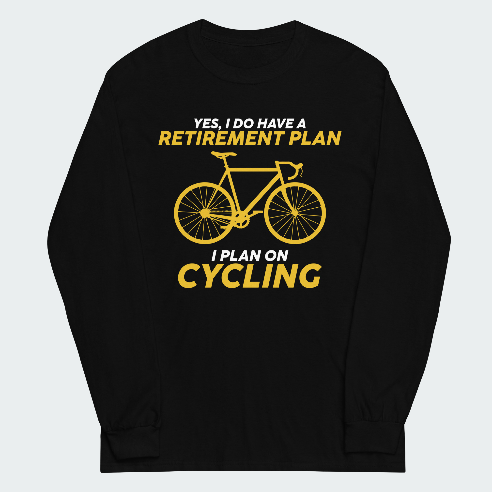 Men's I Have A Retirement Plan I Plan On Cycling Tops
