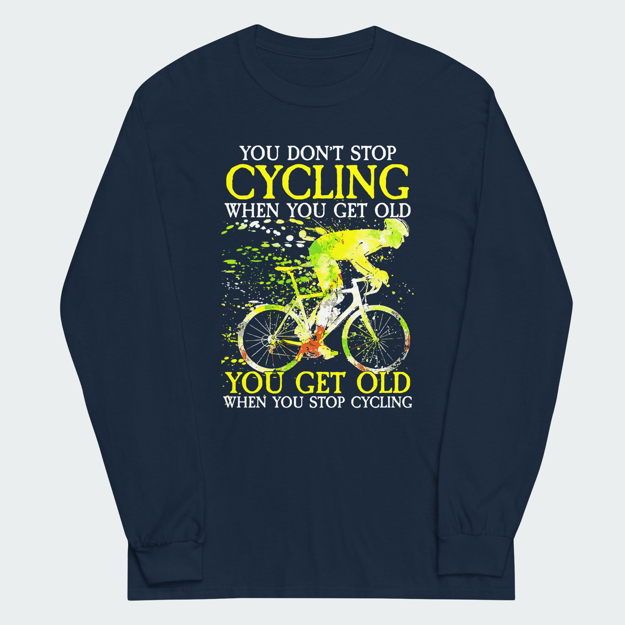 Men's You Get Old When You Stop Cycling Tops