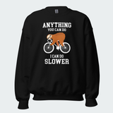 Men's Anything You Can Do I Can Do Slower Funny Cycling Tops
