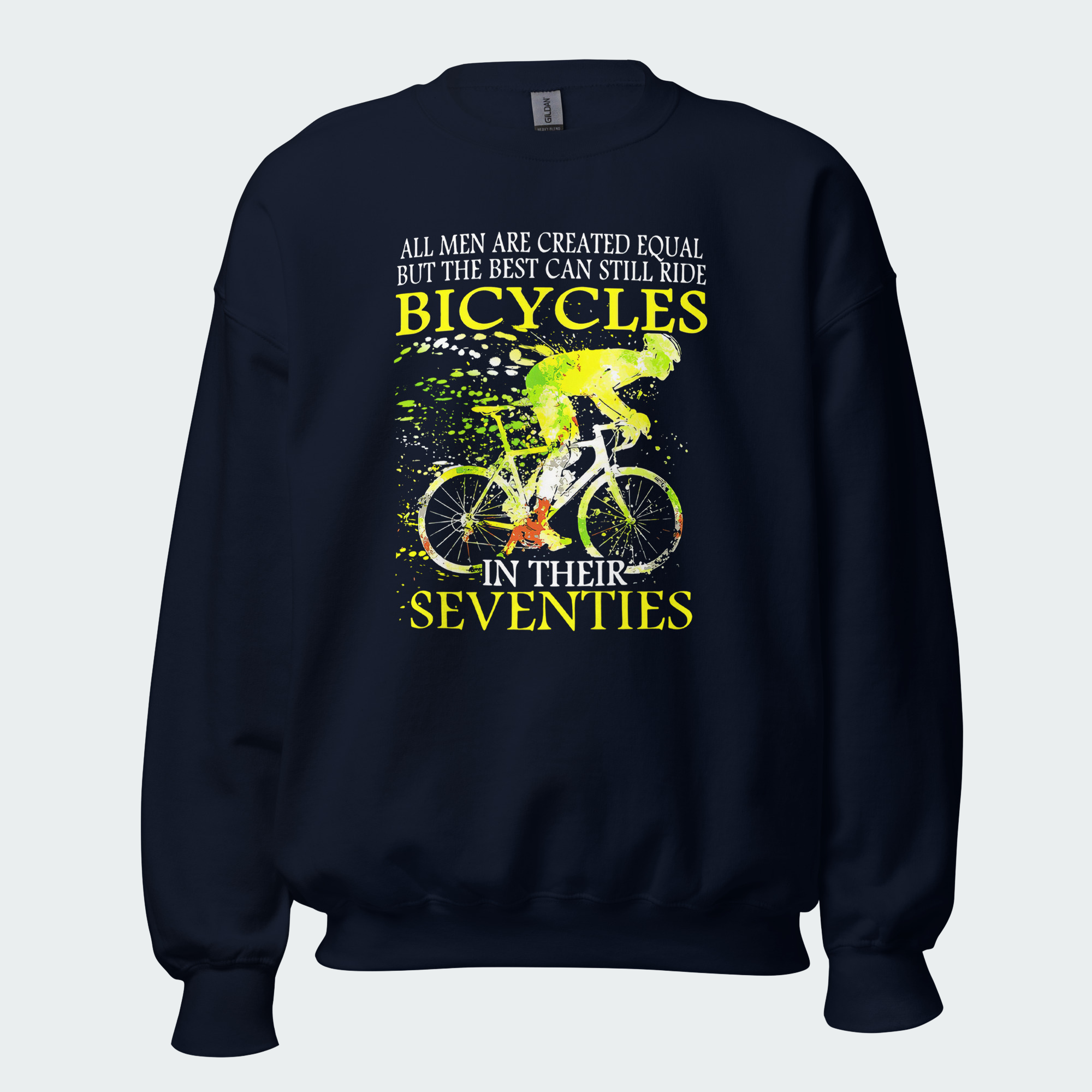 Men's But The Best Can Still Ride Bicycles Tops